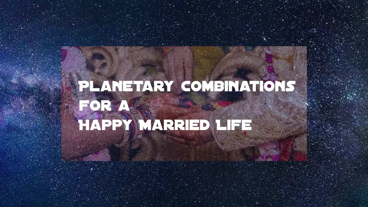 planetory combination for happy married life