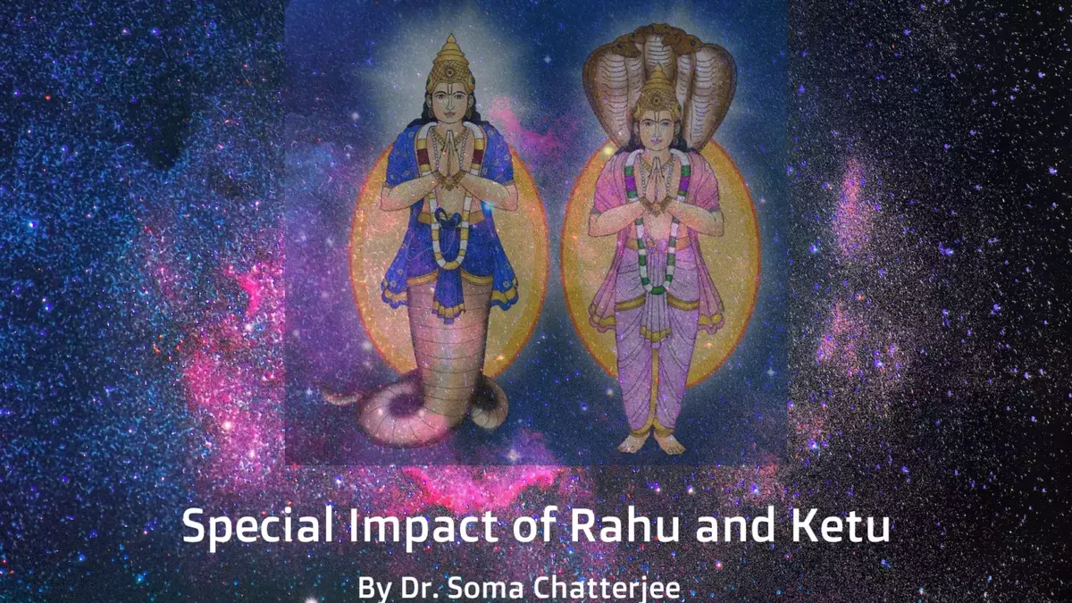 special impact of rahu and ketu